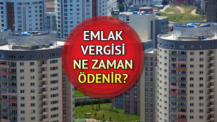 Emlak vergisi ne zaman ödenir, 1. taksit için son tarih nedir İşte emlak vergisi ödeme takvimi...