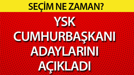 SEÇİM TARİHİ NE ZAMAN 2023 | Seçimler ne zaman, cumhurbaşkanı adayları kimler Resmi Gazetede yayımlandı 2023 Cumhurbaşkanlığı seçimi adayları YSK tarafından duyuruldu