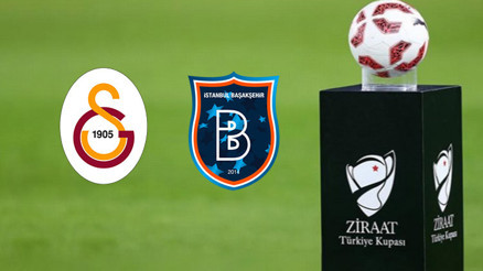 Galatasaray Başakşehir maçı ne zaman, saat kaçta Ziraat Türkiye Kupası çeyrek final maçı hangi kanaldan canlı yayınlanacak