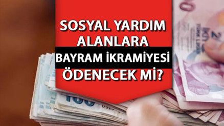 Bayram ikramiyesi ödenecekler 2023 | 2000 TL Ramazan Bayramı ikramiyesi kimler alabilecek Sosyal yardım alanlara bayram ikramiyesi var mı