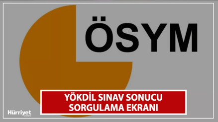 YÖKDİL/1 SONUÇLARI AÇIKLANDI | ÖSYM duyurdu İşte YÖKDİL sınav sonucu ve puan bilgisi sorgulama ekranı