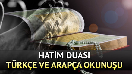 KADİR GECESİ HATİM DUASI: Kuran-ı Kerimi hatmettikten sonra nasıl dua edilir, hangi sureler okunur İşte Diyanet Hatim duası Türkçe ve Arapça okunuşu ile meali KADİR GECESİ HATİM DUASI: Kuran-ı Kerimi hatmettikten sonra nasıl dua edilir, hangi sureler okunur İşte Diyanet Hatim duası Türkçe ve Arapça okunuşu ile meali