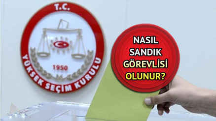 SANDIK GÖREVLİSİ BAŞVURU TARİHİ 2023 |  YSK sandık görevlisi ücreti 2023 açıklandı mı Sandık görevlisi nasıl olunur, kimler olabilir