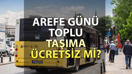 22 Nisan bayramda otobüs, metro, metrobüs, tramvay, vapur ücretsiz mi, ücretli mi Bugün toplu taşıma bedava mı