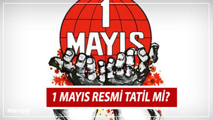 1 Mayıs okullar tatil mi 2023 1 Mayıs resmi tatil mi İşte 2023 resmi tatil günleri