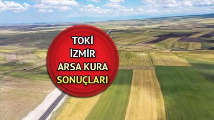 TOKİ İZMİR ARSA KURA SONUÇLARI SORGULAMA EKRANI 2023 | TOKİ İzmir müstakil arsa sonuçları açıklandı mı TOKİ İzmir arsa sonucu isim listesi (pdf) 2023 öğrenme sayfası