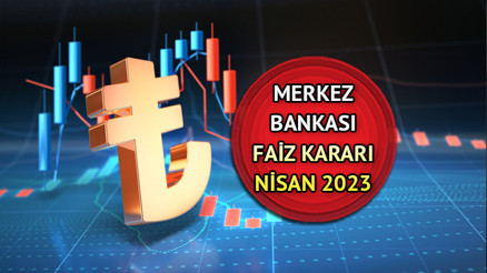 MERKEZ BANKASI FAİZ KARARI NE OLDU | TCMB Para Politikası Kurulu (PPK) faiz düştü mü, arttı mı İşte Nisan 2023 MB faiz kararı