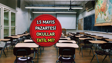 15 Mayıs Pazartesi okullar var mı, yok mu Seçimden sonraki gün okul tatil mi 15 Mayıs Pazartesi okullar var mı, yok mu Seçimden sonraki gün okul tatil mi