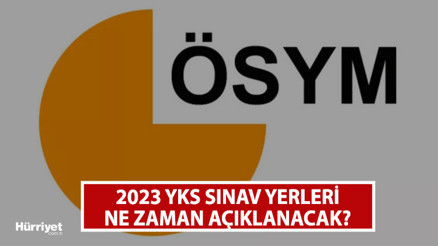 2023 YKS sınav yerleri ne zaman açıklanacak Üniversite sınavı (TYT, AYT, YDT) hangi tarihte düzenlenecek İşte ÖSYM sınav takvimi