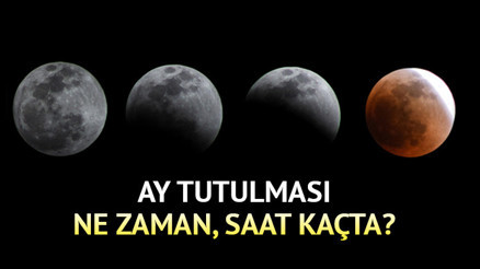 AY TUTULMASI ne zaman, saat kaçta başlayacak Ay Tutulması Türkiyeden izlenecek mi Yarı gölgeli Ay tutulması ne kadar sürecek Yılın en önemli gök olayı...