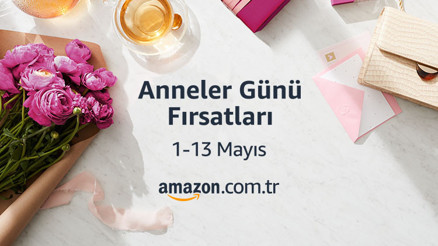 Amazon.com.tr’de Anneler Günü’ne özel kaçırılmayacak fırsatlar başladı