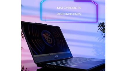 MSI Cyborg 15 incelemesi