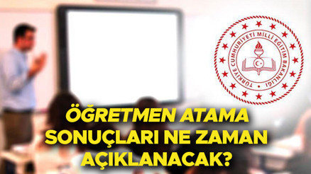 Sözleşmeli öğretmen atama tercihleri ne zaman bitiyor MEB 45 bin öğretmen ataması ne zaman yapılacak MEBBİS öğretmen atama sonucu sorgulama ekranı