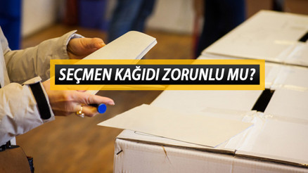 Seçmen kağıdı olmadan oy kullanılır mı, seçmen bilgi kağıdı zorunlu mu 14 Mayıs seçimlerinde hangi kimlik belgeleri zorunlu İşte oy verme işleminin detayları