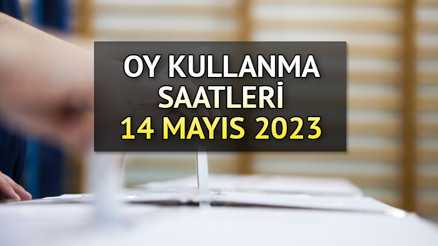 Oy verme işlemi ne zaman, saat kaçta bitecek Oy kullanma saat kaça kadar sürecek İşte 14 Mayıs 2023 OY VERME SAATLERİ