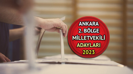 ANKARA 2. bölge MİLLETVEKİLİ ADAYLARI 2023 | Ankara AK Parti, CHP, MHP, İYİ Parti 2. bölge milletvekili adayları isimleri ANKARA 2. bölge MİLLETVEKİLİ ADAYLARI 2023 | Ankara AK Parti, CHP, MHP, İYİ Parti 2. bölge milletvekili adayları isimleri