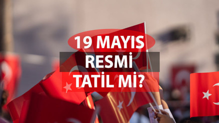 19 MAYIS RESMİ TATİL Mİ 19 Mayıs okullar tatil mi, kapalı mı Resmi tatilde nereler hangi yerler kapalı olacak