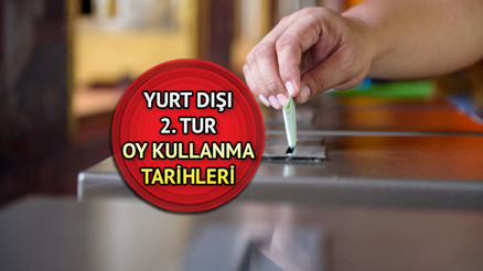 2. TUR SEÇİM TAKVİMİ 2023 | Yurt dışı 2. tur oylaması ne zaman yapılacak YSK açıkladı: Cumhurbaşkanlığı seçimi yurt dışı ikinci tur oy kullanma tarihleri 2023