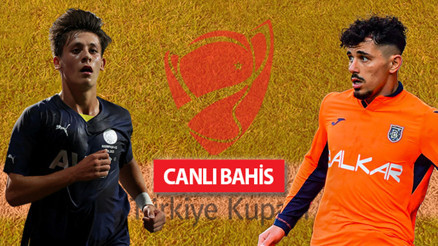 Ziraat Türkiye Kupası, İzmirde sahibini bulacak Fenerbahçe-Başakşehir muhtemel 11ler, iddaa oranları...
