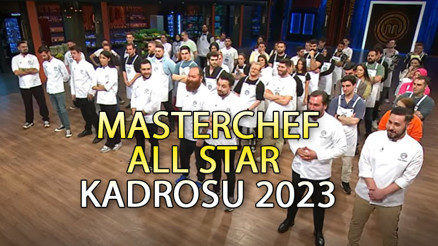 MASTERCHEF ALL STAR KADROSU 2023 || MasterChef All Star yarışmacıları ve üyeleri kimler Somer Şef ayrıldı mı İşte, MasterChef yeni sezon fragmanı