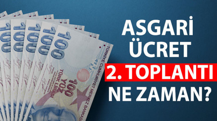 ASGARİ ÜCRET İKİNCİ TOPLANTI NE ZAMAN Tarih belli oldu... 2023 Asgari Ücret Tespit Komisyonu 2. toplantı hangi gün, saat kaçta yapılacak