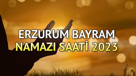 Erzurum bayram namazı saati 2023 (Diyanet) || Kurban Bayramı namazı Erzurumda saat kaçta, ne zaman kılınacak 28 Haziran Çarşamba Erzurum bayram namazı vakti Erzurum bayram namazı saati 2023 (Diyanet) || Kurban Bayramı namazı Erzurumda saat kaçta, ne zaman kılınacak 28 Haziran Çarşamba Erzurum bayram namazı vakti