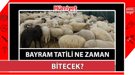 Kurban Bayramı ne zaman hangi gün bitiyor Bayram tatili ne zaman, ayın kaçında bitiyor 2023 Diyanet Takvimi