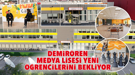 Demirören Medya Lisesi yeni öğrencilerini bekliyor