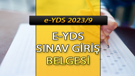 E-YDS sınav giriş belgesi sorgulama ekranı || ÖSYM e-YDS 2023/9 (İngilizce) sınav giriş belgesi nasıl, nereden alınır e-YDS sınav günü açık tutulacak Nüfus Müdürlükleri açıklandı