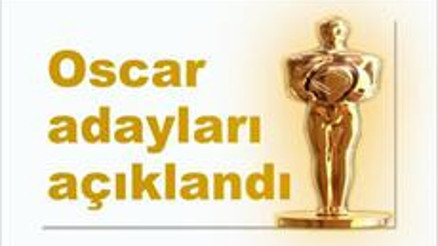OSCAR ADAYLARI BELLİ OLDU