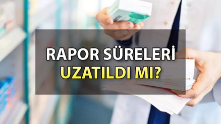 İlaç rapor süresi uzatıldı mı SGK’dan açıklama geldi… İlaç ve tıbbi malzeme rapor süreleri ne zamana kadar uzatıldı