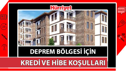 DEPREM KREDİSİ: 800 Bin TL kredi, 500 bin TL hibe imkanı... Deprem konut ve kentsel dönüşüm kredisi detayları belli oldu