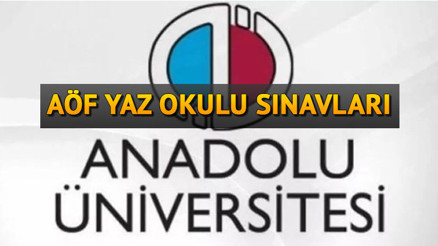 AÖF yaz okulu sınavı online mı 2023  Açıköğretim Fakültesi AÖF yaz okulu sınavları ne zaman, yüz yüze mi yapılacak AÖF Sınav takvimi belli oldu