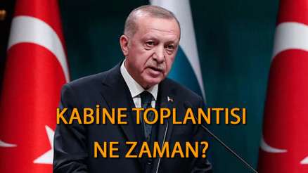 Kabine Toplantısı ne zaman, bu hafta var mı, hangi gün İşte, Kabine Toplantısı konuları