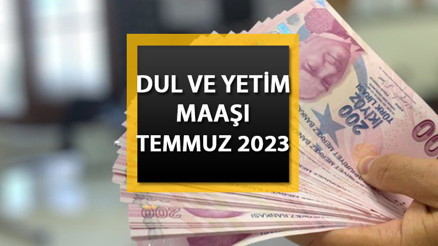 DUL VE YETİM AYLIĞI TABLOSU 2023 (ARA ZAMLI) ||  Temmuz dul ve yetim maaşı ne kadar oldu, kaç TL