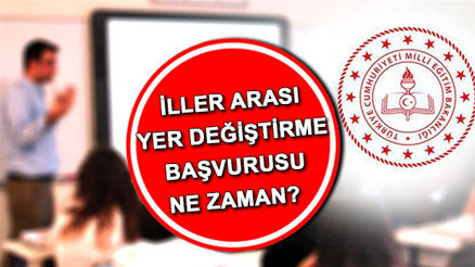 Öğretmen iller arası tayin başvurusu ne zaman 2023 MEB il dışı isteğe bağlı yer değiştirme başvurusu başladı mı, nasıl yapılır İşte öğretmen atama takvimi
