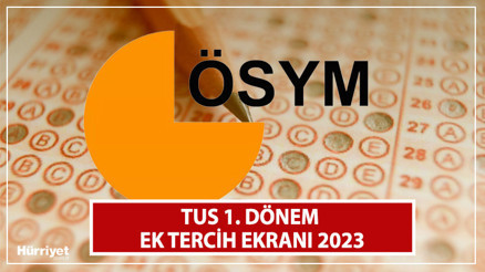 TUS EK TERCİH BAŞVURU EKRANI 2023 || TUS tercihleri ne zaman bitecek, nasıl yapılır İşte ÖSYM AİS ile TUS 1. Dönem ek yerleştirme sayfası ve kontenjanları...