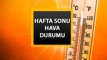 Bu hafta sonu yağmur var mı Cumartesi ve Pazar hava nasıl olacak İşte Meteoroloji verileri ile 5-6 Ağustos hava durumu