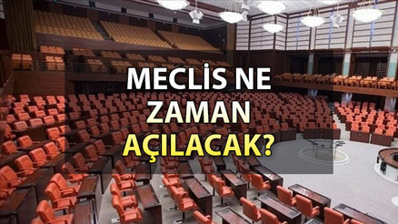 MECLİS (TBMM) NE ZAMAN AÇILIYOR 2023 Meclis açılış tarihi belli oldu mu Gözler TBMM yasama dönemine çevrildi…