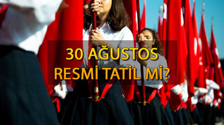 30 Ağustos Zafer Bayramı resmi tatil mi, hangi güne denk geliyor 30 Ağustos tatil mi İşte, resmi tatil bilgisi
