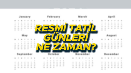 Resmi tatil günleri takvim listesi 2024 | Önümüzdeki yıl özel sektör ve kamu kurumları kaç gün tatil yapacak