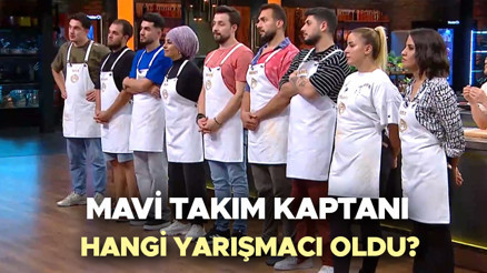 MASTERCHEF KAPTAN KİM OLDU Dün akşam (4 Eylül) MasterChef All Star mavi takım kaptanı kim seçildi Haftanın yeni takımları belli oldu İşte kırmızı ve mavi takım yarışmacıları MASTERCHEF KAPTAN KİM OLDU Dün akşam (4 Eylül) MasterChef All Star mavi takım kaptanı kim seçildi Haftanın yeni takımları belli oldu İşte kırmızı ve mavi takım yarışmacıları