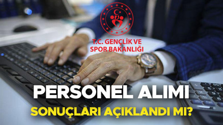 GSB SÖZLEŞMELİ PERSONEL ALIMI SONUÇLARI 2023 | GSB 11 bin 455 personel alımı başvuru sonuçları ne zaman açıklanacak, açıklandı mı Büro ve destek personeli, psikolog alımı son durum