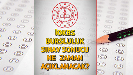 BURSLULUK SINAVI SONUÇLARI AÇIKLANDI MI, ne zaman açıklanacak İOKBS sınav sonuçları ayın kaçında, hangi gün erişime açılacak