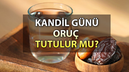 Kandil günü oruç tutulur mu, ne zaman tutulur İşte, Diyanet bilgisi Kandil günü oruç tutulur mu, ne zaman tutulur İşte, Diyanet bilgisi