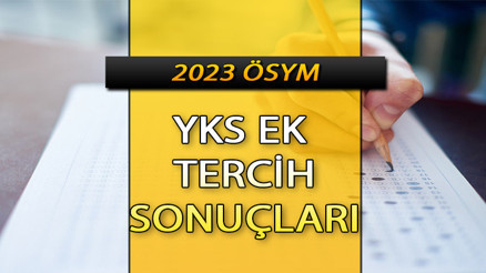 YKS EK TERCİH SONUÇLARI SORGULAMA EKRANI 2023 (sonuc.osym.gov.tr) || Üniversite YKS ek tercih sonuçları nasıl, nereden öğrenilir  ÖSYM YKS ek tercih (2. yerleştirme) sonuçları açıklandı