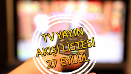 TV YAYIN AKIŞI 27 EYLÜL 2023 LİSTESİ || Bugün tvde hangi diziler, neler var Kanal D, Star TV, Show TV, ATV, TRT1, TV8, Fox TV yayın akışı ve tv rehberi TV YAYIN AKIŞI 27 EYLÜL 2023 LİSTESİ || Bugün tvde hangi diziler, neler var Kanal D, Star TV, Show TV, ATV, TRT1, TV8, Fox TV yayın akışı ve tv rehberi