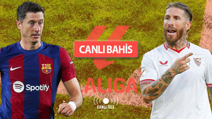 Barcelona-Sevilla CANLI YAYINLA Mislide La Liga iddaa oranları, muhtemel 11ler, öne çıkan istatistikler...