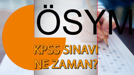 KPSS Ön Lisans ve lise KPSS sınavı ne zaman yapılacak ÖSYM KPSS sınav tarihi