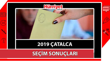Çatalca Belediyesi hangi partide Çatalca Belediye Başkanı kimdir 2019 Çatalca yerel seçim sonuçları...